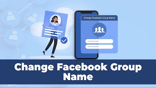 How To Change Your Facebook Group Name