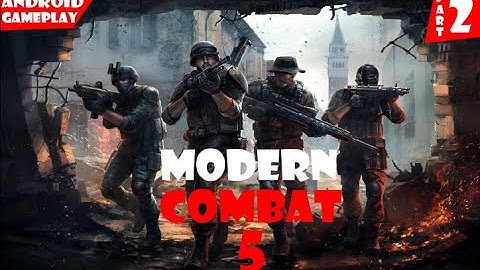 MODERN COMBAT 5 : Blackout Android walkthrough : Gameplay part 2