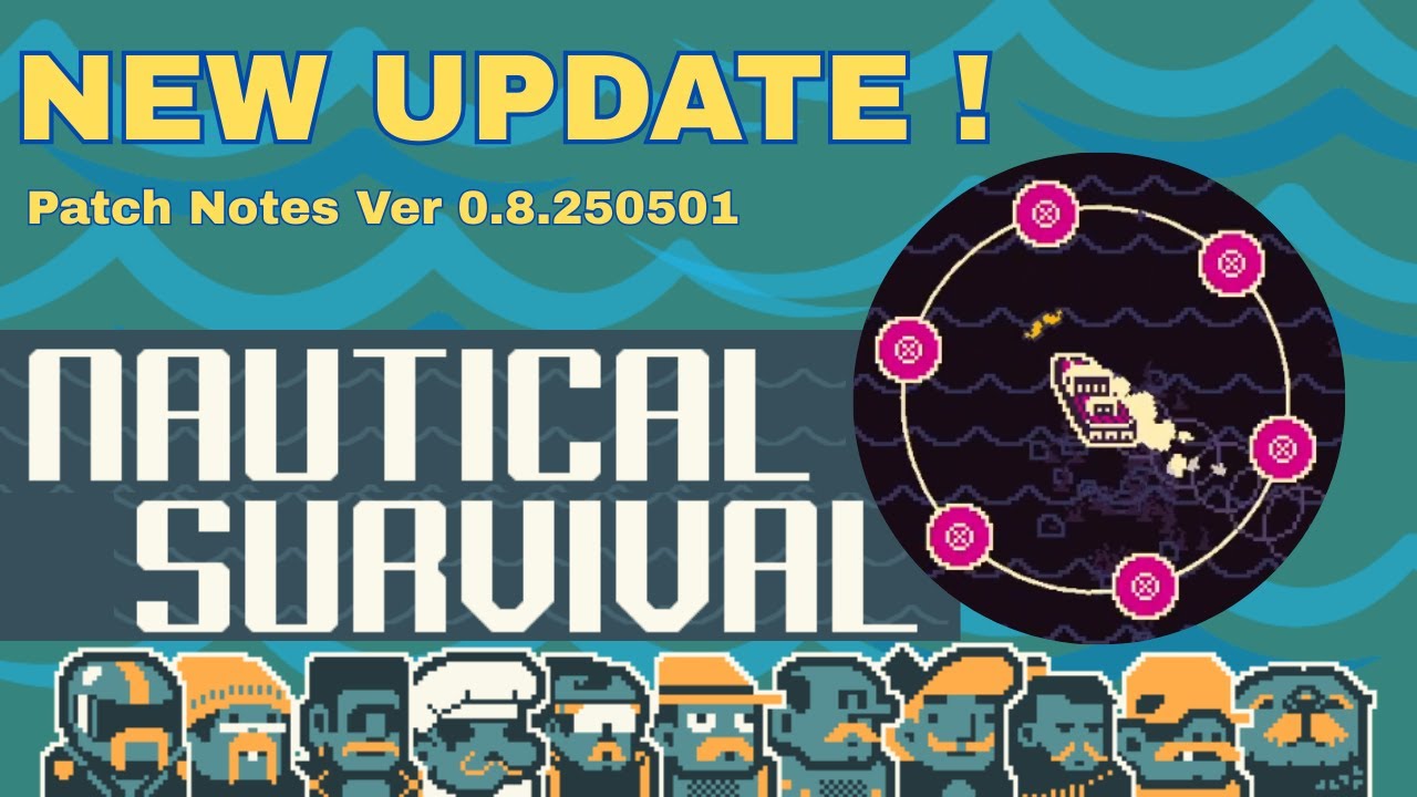 Discovery of the Patch Ver. 0.8.250501 - Nautical Survival
