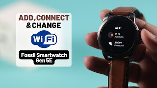 How To Connect WiFi on FOSSIL Gen 5E Smartwatch!