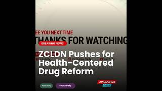 ZCLDN Pushes for Health-Centered Drug Reform