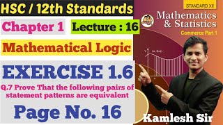 Math's 1 | Chapter 1 | Mathematical Logic | Exercise 1.6 | Page No. 16 | Lecture 16 | Class 12th |