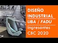 Diseño Industrial - Expo FADU 2019 / Carrera de la UBA - Ingresantes CBC 2020