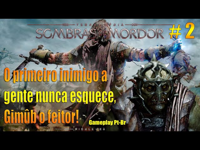 Middle earth™ Shadow of Mordor™ - Elimine Gimûb, o Feitor