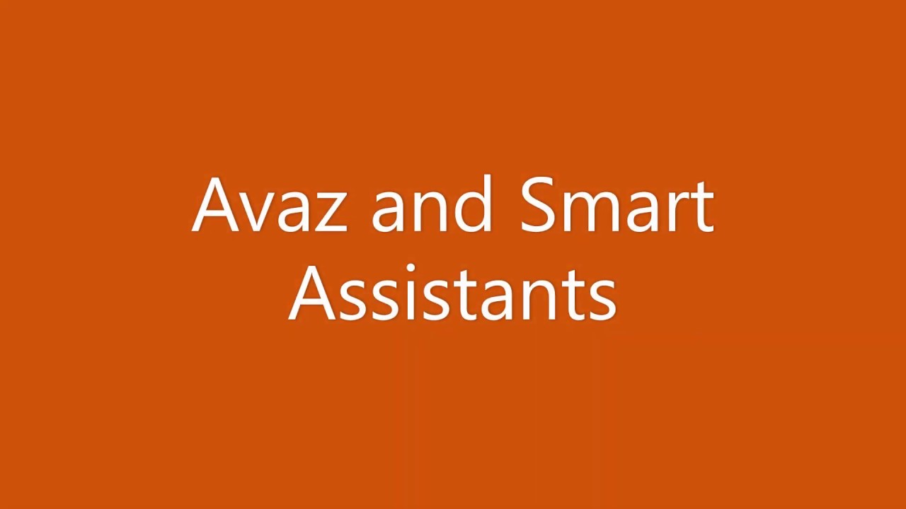 Avaz And Smart Assistants Youtube