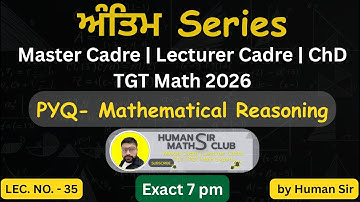 PYQs of MATHEMATICAL REASONING Master Cadre & Lecturer Cadre Math| L36 | ਅੰਤਿਮ Series By Human Sir