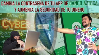 Cambia la contraseña de tu app de Banco Azteca y mantén tu dinero seguro