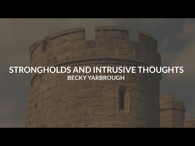 Strongholds and Intrusive Thoughts | Life Church of Orange CA | 05/21/2023