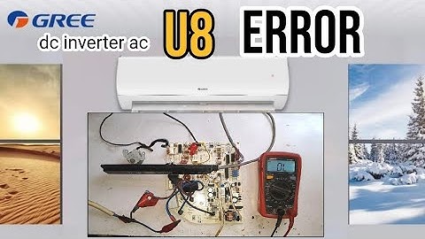Gree dc inverter ac U8 error solution in urdu| Hindi | U8 error in gree dc inverter ac |