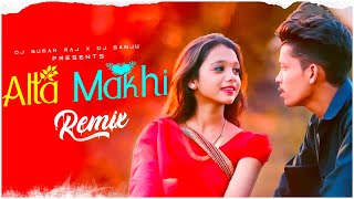Alta Makhi (Remix) Dj Suman Raj x Dj Sanju | Sambalpuri Song | Bijay Anand | Pratham | Pankaj