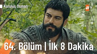 Kuruluş Osman 64. Bölüm | İlk 8 Dakika