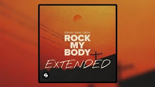 R3HAB, INNA, Sash! - Rock My Body EXTENDED