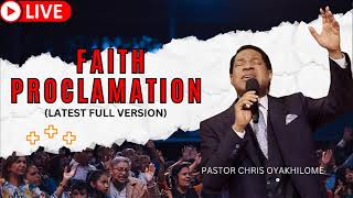 Faith Proclamation Latest Full Version  _ Pastor Chris Oyakhilome Ph D