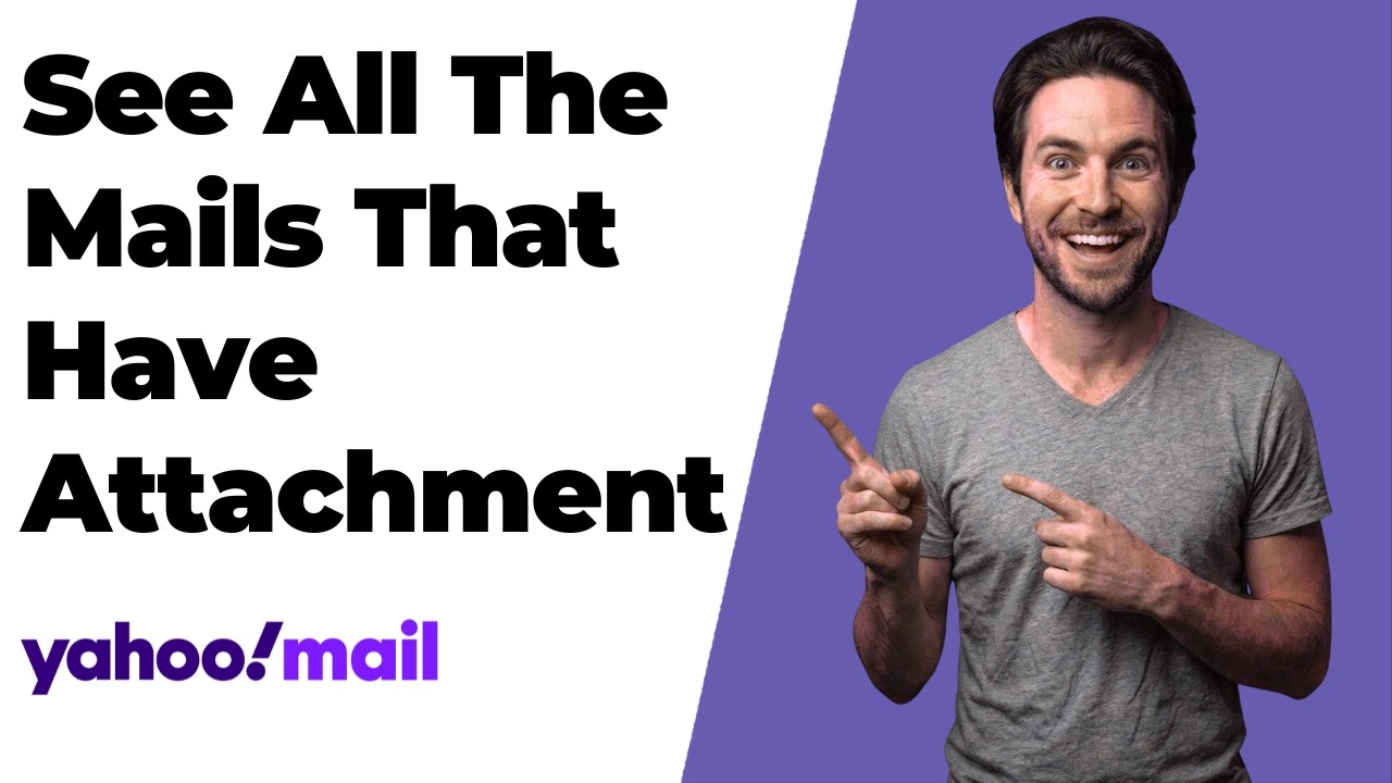 How To See All The Mails That Have Attachment In Yahoo Mail (Quick ...