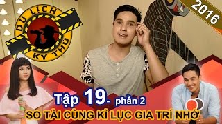 Baggio cùng đồng đội thách đấu kỉ lục gia Dương Anh Vũ | DLKT #19 | Phần 2 | 250816