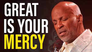 Donnie McClurkin // Great Is Your Mercy // lyrics