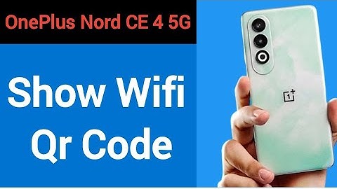 OnePlus Nord CE4 5G me Wifi QR code Kaise nikale, how to show wifi QR code