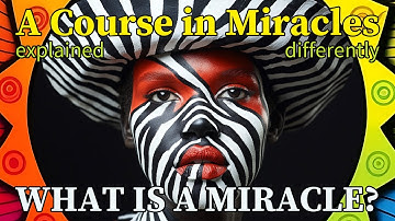Section 13: «What Is a Miracle?» (2024 series) [A Course in Miracles, explained differently]