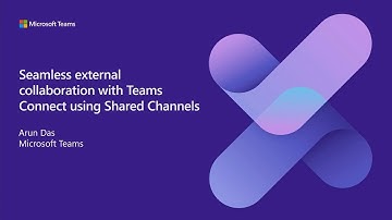 Seamless external collaboration with Microsoft Teams Connect using Shared Channels | OD102
