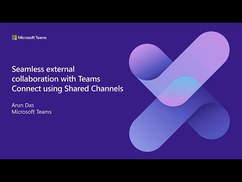 Seamless external collaboration with Microsoft Teams Connect using Shared Channels | OD102