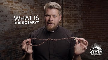 What is the Rosary | Made for Glory
