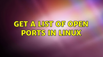 Get a list of Open Ports in Linux (7 Solutions!!)