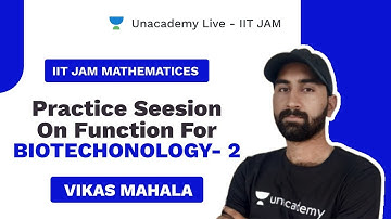 Practice Session | Function for Biotechonology - 2 | Live with Vikas | IIT JAM 2021 | Unacademy Live