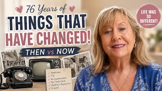 Growing up then versus now🌺Life  changes over 76 years🌺