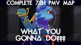 【WHAT YOU GONNA DO???✰COMPLETE 72H PMV MAP】