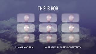 THIS IS BOB - audio video (In development) To be complete.