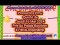 Pronostics pmu quint de jeudi 16 mai 2024 prixdupalaisbourbon  parislongchamp