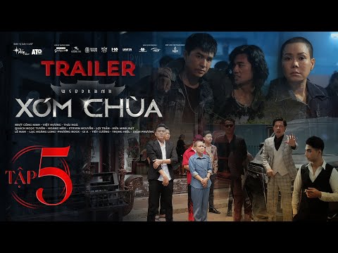 XÓM CHÙA – TRAILER TẬP 5 | CÔNG CHIẾU 20:00 NGÀY 12.08.2022