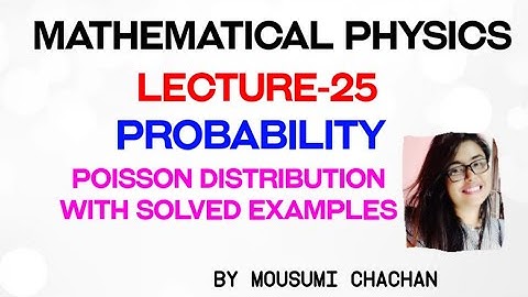 Poisson Distribution | Probability | Mathematical Physics