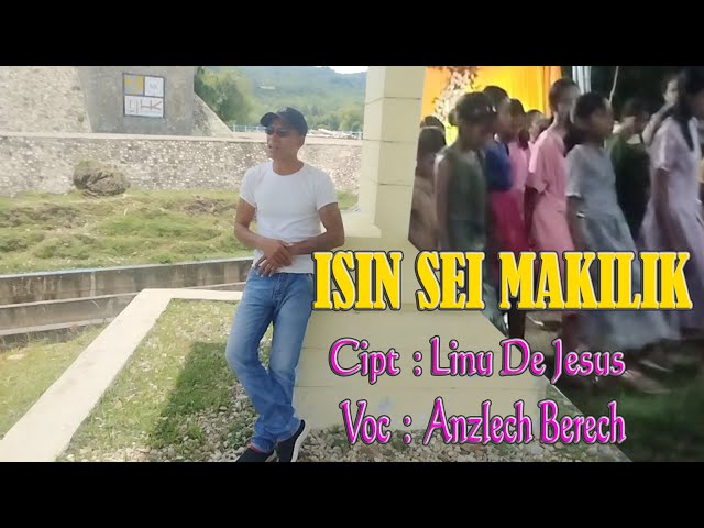 Lagu Populer Anzlech Berech ||ISIN SEI MAKILIK|| Cipt Linu De Jesus class=