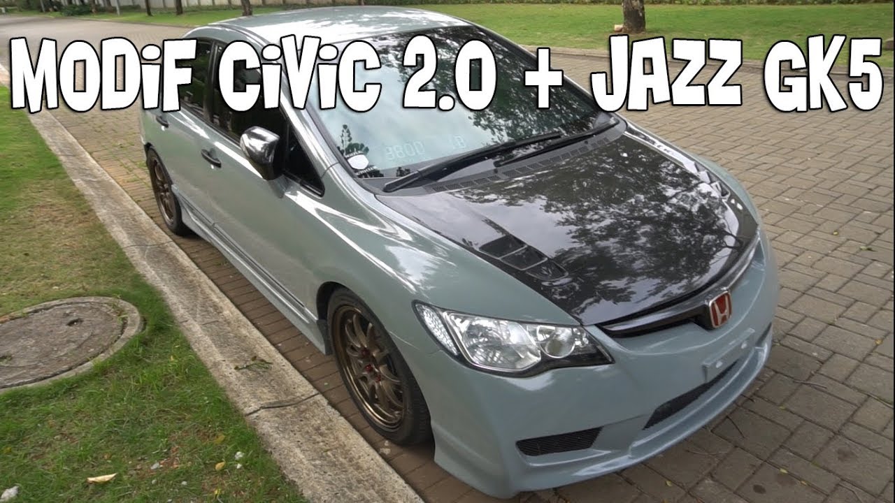 AKHIRNYA KELAR JUGA MODIF CIVIC FD2 20 JAZZ GK5 2017 PART 2