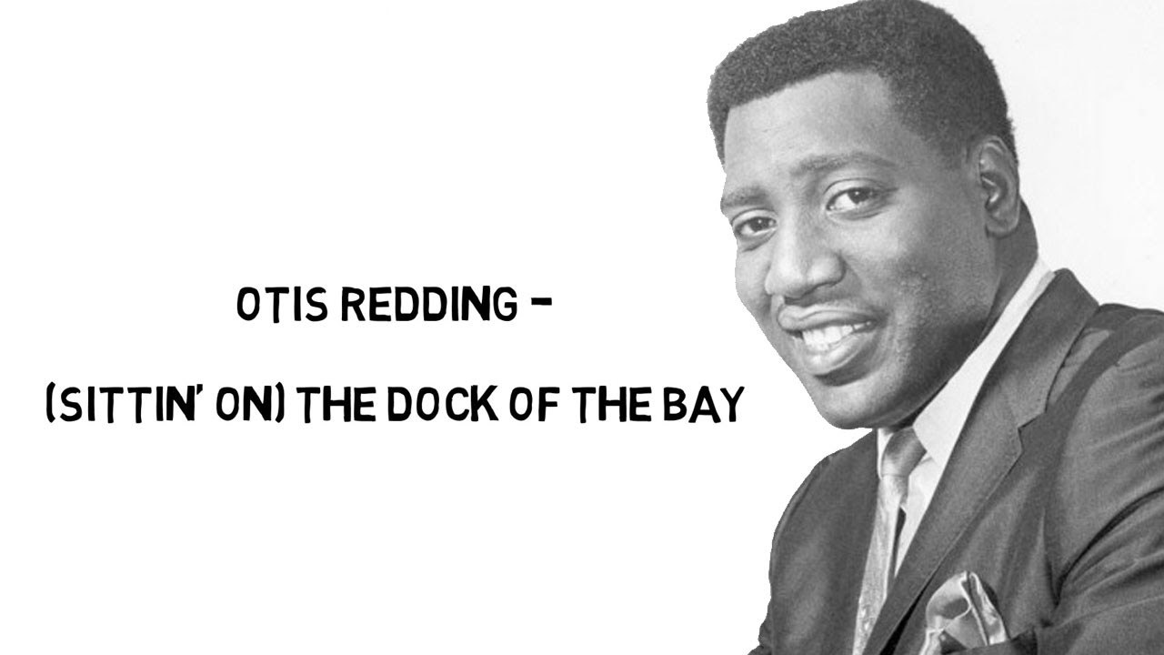Sittin On The Dock Of The Bay Otis Redding Lyrics Youtube