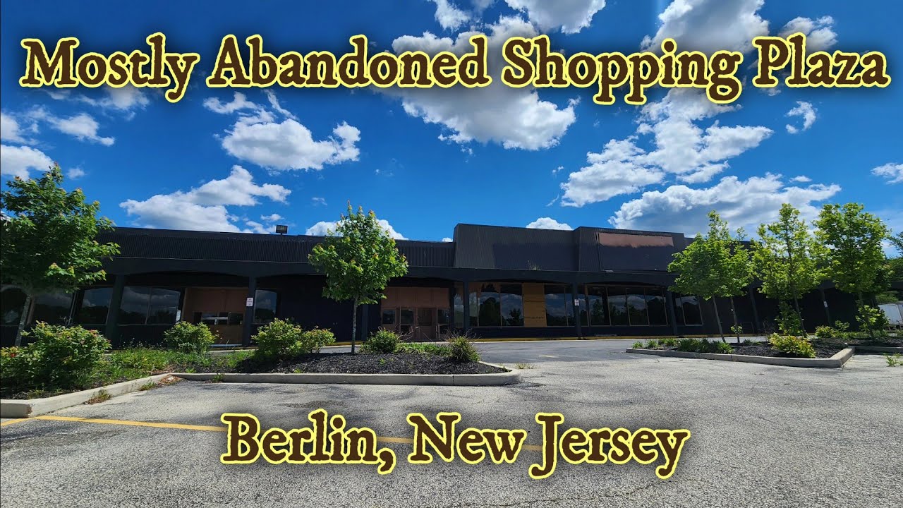 Mostly Abandoned Shopping Plaza - Berlin, NJ