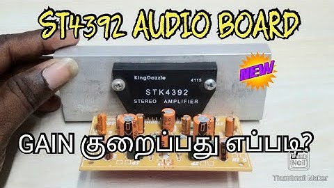STK4392 AUDIO BOARD HOW TO GAIN DECREASE IN TAMIL