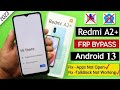 Redmi A2 Plus Android 13 Frp Bypass/Unlock Google Account Lock Without PC - Apps Not Open Solution