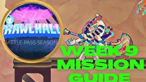 WEEK 9 MISSION GUIDE BRAWLHALLA BATTLE PASS SEASON 6