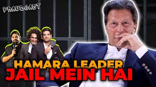 Hamara Leader Jail Mein Hai | Fraudcast | Mustafa Chaudhry | Khalid Butt | Shehzad Ghias