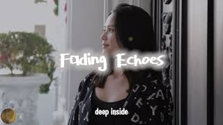 Fading Echoes lydia Hart fadingechoes lydiahart englishsong sadsong emotional