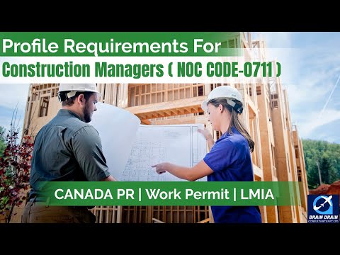 Construction Managers - Profile Description for Canada Work permit, LMIA and PR | NOC CODE 0711