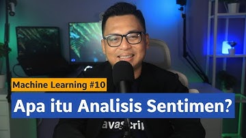 Machine Learning #10 - Apa itu Analisis Sentimen