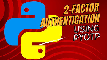 Two-Factor Authentication Using PyOTP and Python| Google Authenticator | Flask Project