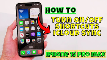 iPhone 15 Pro Max How to Turn On/Off Shortcuts iCloud Sync