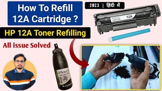 How to Refill 12A Cartridge 2023 | HP 12A toner refilling | Full video | Hindi