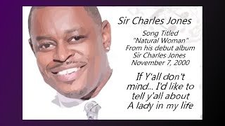 Sir Charles Jones - "Natural Woman" - Audiovisual w-Lyrics (2000)