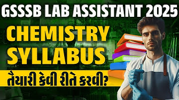 Lab Assistant Chemistry Syllabus 2025 | GSSSB Laboratory Assistant Syllabus Chemistry | Full Details