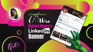 Let&#39;s Re-create Richard Moore&#39;s Linkedin Banner Design using Canva